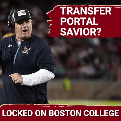PORTAL POWER: Boston College Can TRANSFORM Roster With Transfer Portal Talent for 2026 Season cover art