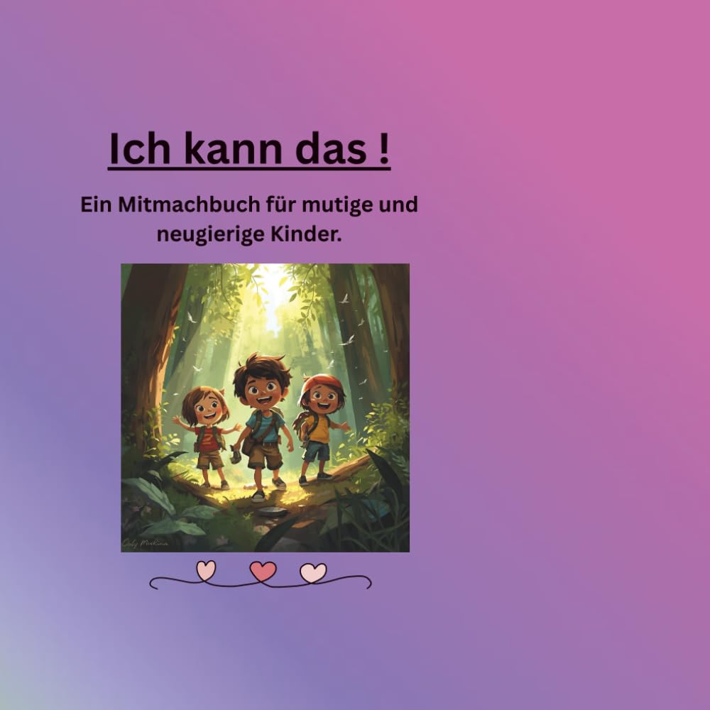 Ich kann das! Mitmachbuch für mutige und neugierige Kinder: Kurzgeschichten über Mut, Freundschaft und Selbstvertrauen