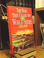 The Year They Called Off the World Series: A True Story 089529480X Book Cover