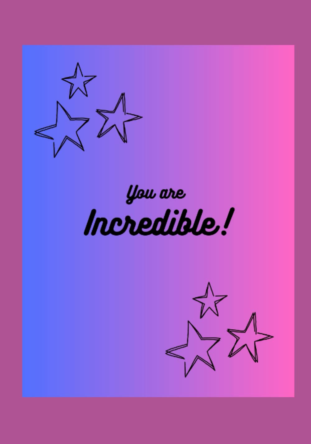 You are Incredible! journal