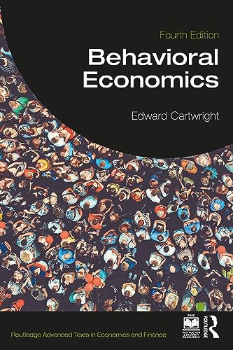 Behavioral Economics (Routledge Advanced Texts in Economics and Finance)