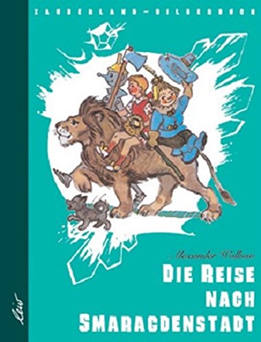 Preisvergleich Produktbild Die Reise nach Smaragdenstadt (Zauberland-Bilderbücher)