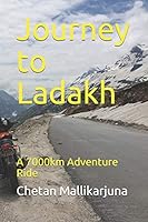 Journey to Ladakh: A 7000km Adventure Ride B08DDQ5DS4 Book Cover
