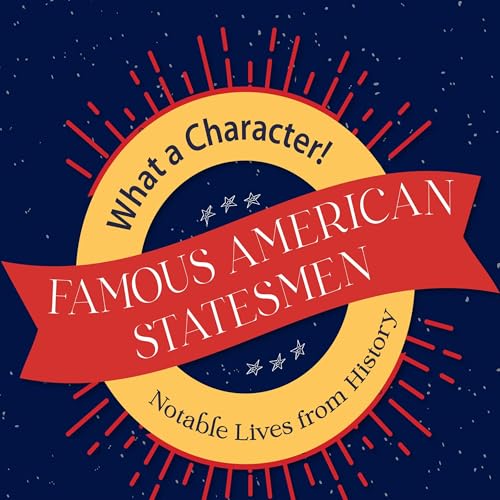 Listen to Famous American Statesmen by Marilyn Boyer