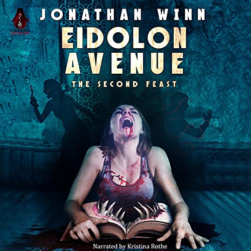 Eidolon Avenue: The Second Feast by Jonathan Winn episode artwork