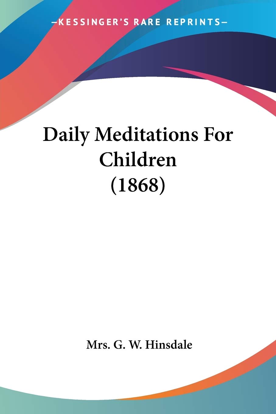 Daily Meditations For Children (1868)