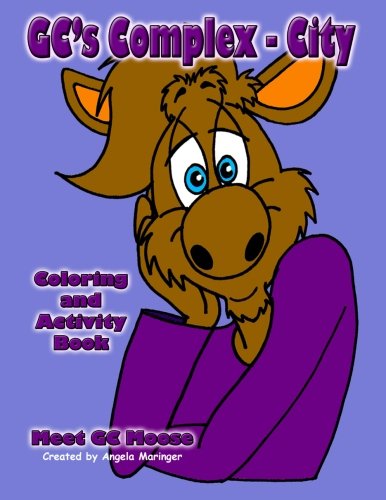 GC's Complex-City Coloring and Activity Book: Meet GC Moose : Maringer ...