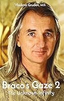 Braco's Gaze 2: The Unknown Infinity 0984297073 Book Cover