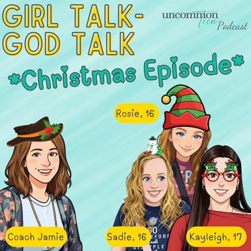 Girl Talk-God Talk: Special Christmas Episode