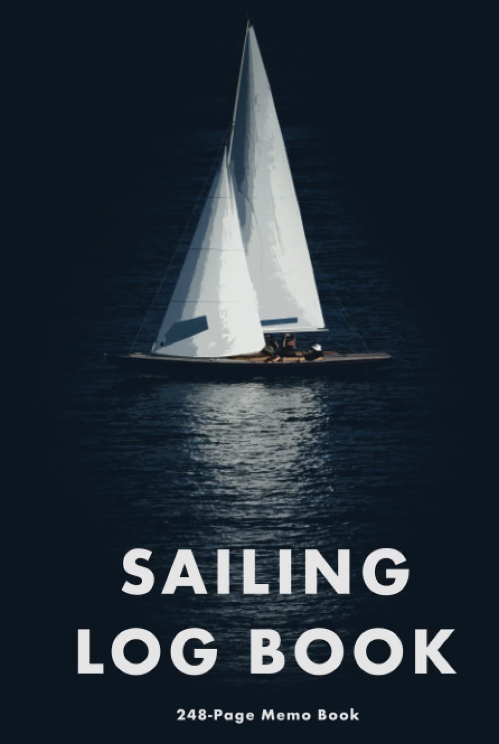 Sailing Log Book: Yachting Trip Journal for Day Trips/RYA Grading/Sailors