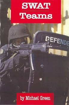 SWAT Teams (Law Enforcement) (Green, Michael, Law Enforcement.)