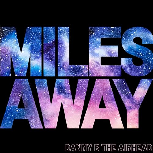  Miles Away