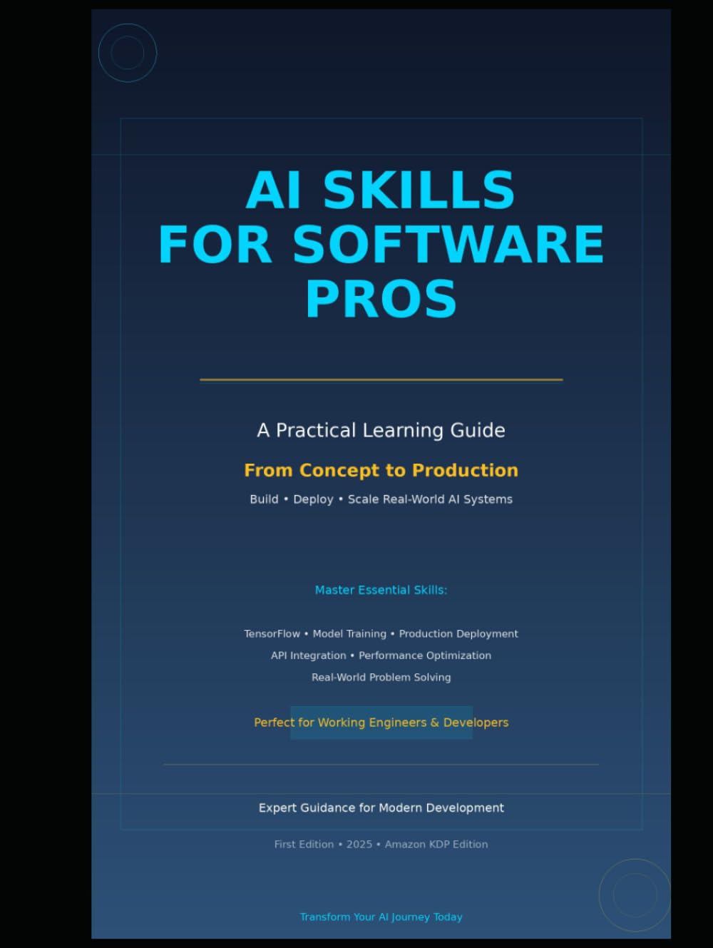 AI SKILLS FOR SOFTWARE PROS: A Practical Learning Guide for Global Professionals