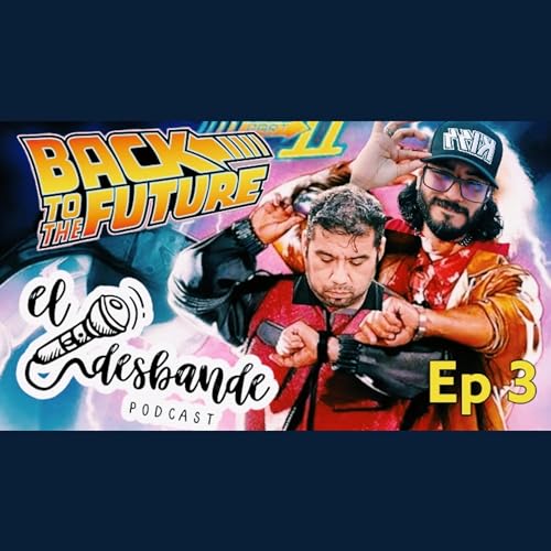 Volver al Futuro - El desbande