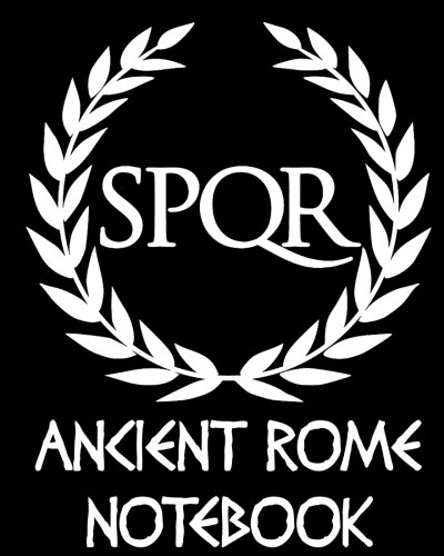 Ancient Rome Notebook - Roman SPQR Senatus Populusque Romanus
