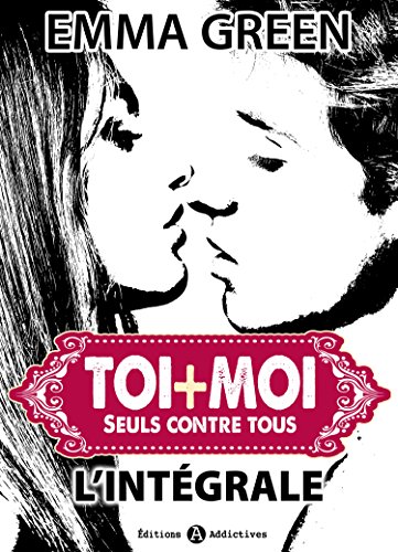 Télécharger Toi + Moi : seuls contre tous - L'intégrale Livre PDF Gratuit