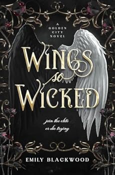 Wings So Wicked: Golden City book 1 - Book #1 of the Golden City