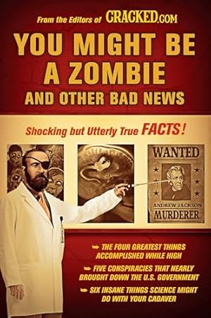 You Might Be a Zombie and Other Bad News: Shocking but Utterly True Facts
