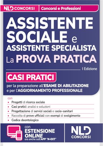 Assistente Sociale. Guida alla prova pratica con casi pratici per l'esame di abilitazione e l'aggiornamento professionale. Con espansione online