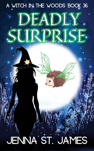Deadly Surprise (A Witch in the Woods Book 36)