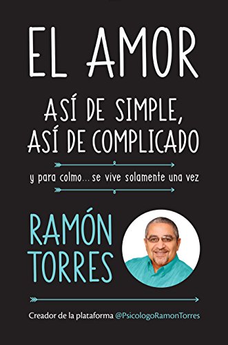 El amor, así de simple, así de complicado: Y para colmo, solo se vive una vez / Love, Just That Ea El amor, así de simple, así de complicado: Y para colmo, solo se vive una vez / Love, Just That Ea