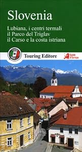Vedi scheda su Amazon Slovenia. Lubiana, i centri termali, il parco del Triglav, il Carso e la costa istriana