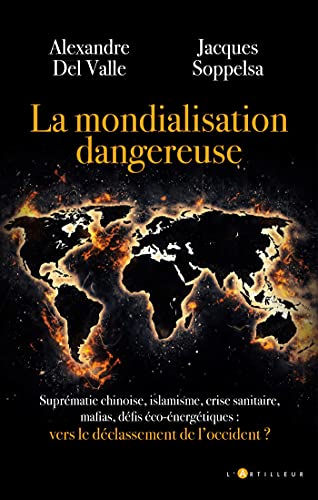La mondialisation dangereuse : Vers le déclassement de l'occident
