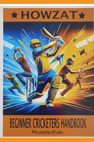 HOWZAT: Beginner Cricketers Handbook