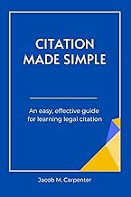 Citation Made Simple: An easy, effective guide for learning legal citation
