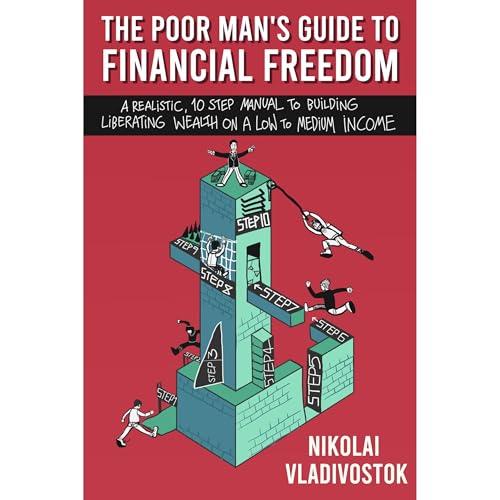 The Poor Man's Guide to Financial Freedom by Nikolai Vladivostok episode artwork