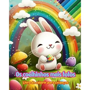 Capa do livro Os coelhinhos mais fofos - Livro de colorir para crianças - Cenas criativas e engraçadas de coelhos felizes: Desenhos encantadores que estimulam a criatividade e a diversão das crianças