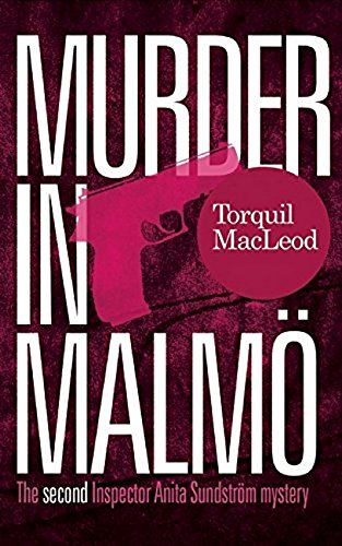 Murder in Malmo: The Second Inspector Anita  Sundstrom  Mystery