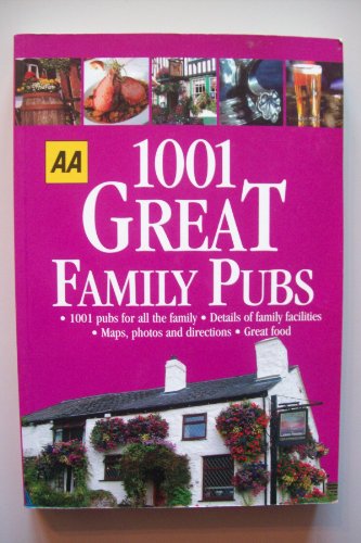 AA 1001 Great Family Pubs: Britain (AA 1001 Series)