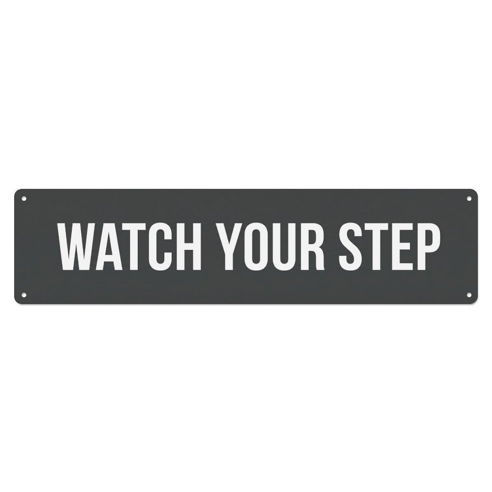 Watch Your Step Safety Metal Tin Sign