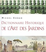 Dictionnaire historique de l'art des jardins (French Edition) 2850255432 Book Cover