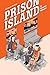 Prison Island: A Graphic Memoir