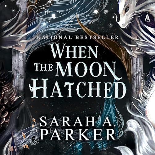 When the Moon Hatched: A Novel Audiobook by Sarah A. Parker Podcast Por  arte de portada