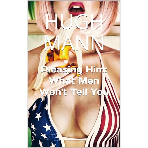 Pleasing Him: What Men Won't Tell You : Hugh Mann episode artwork