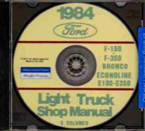 1984 FORD VAN COMPLETE FACTORY REPAIR SHOP & SERVICE MANUALl CD - E-150, E-250 and E-350 Econoline Van, including the Club Wagon, Cargo Van, Window Van & Display Van. 84