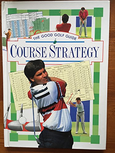 Course Strategy (Good Golf Guide Series)