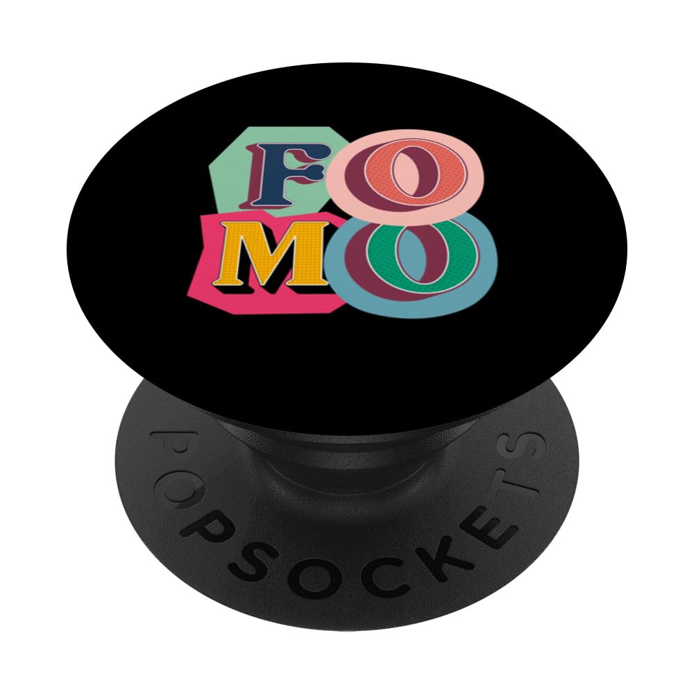 Fear Of Missing Out is F-O-M-O is Funny Extroverted Gifts PopSockets Swappable PopGrip, Black