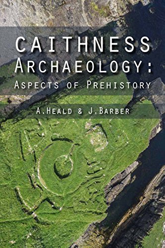 Caithness Archaeology: Aspects of Prehistory (English Edition)