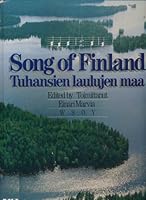 Song of Finland. Tuhansien Laulujen Maa 9510136158 Book Cover