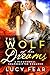 The Wolf Of Her Dreams: A Paranormal Shapeshifter Romance