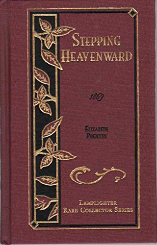 Stepping Heavenward (Rare Collector's Series) 1584740051 Book Cover