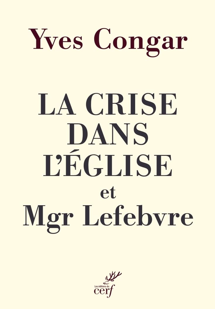 La crise dans l'Église et Mgr Lefebvre: Préface de Mgr Jean-Pierre Batut (2026)