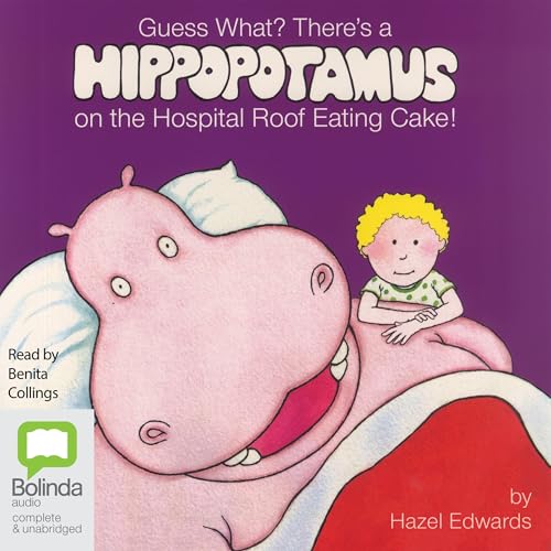 『Guess What? There's a Hippopotamus on the Hospital Roof Eating Cake』のカバーアート