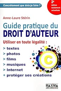GUIDE PRATIQUE DU DROIT D'AUTEUR 2E EDITION