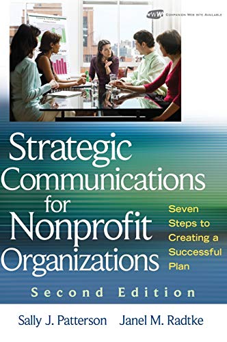 Strategic Communications for Nonprofit Organizations: Seven Steps to Creating a Successful Plan