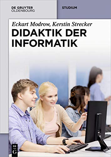 Didaktik der Informatik (De Gruyter Studium)